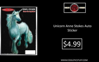 Unicorn Anne Stokes Auto
Sticker
$4.99
WWW.COOLEPICSTUFF.COM
 