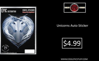 Unicorns Auto Sticker
$4.99
WWW.COOLEPICSTUFF.COM
 
