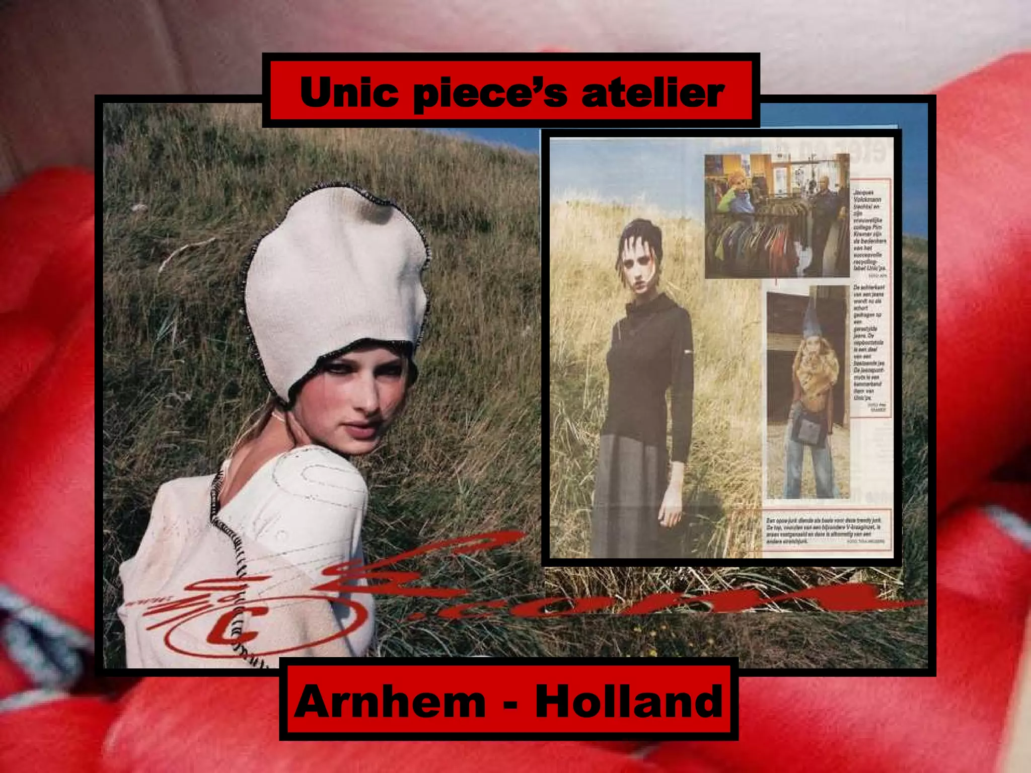 Unic piece’s atelier Arnhem - Holland