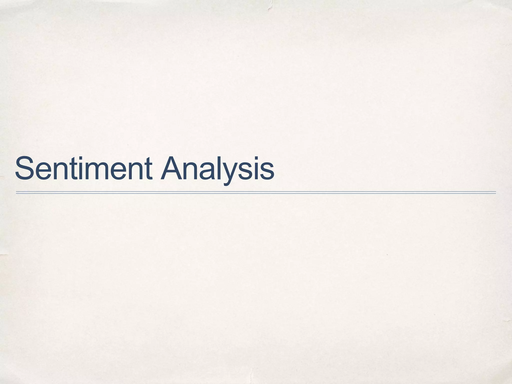Sentiment Analysis
 