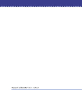 Professora conteudista: Gislaine Stachissini
 