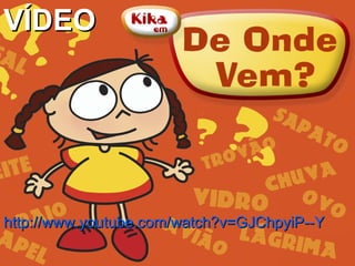 VÍDEO   http://www.youtube.com/watch?v=GJChpyiP--Y 