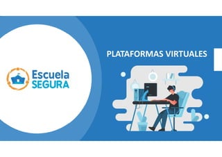 PLATAFORMAS VIRTUALES
 