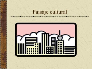 Paisaje cultural 