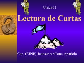 Lectura de Cartas Cap. (EJNB) Juanser Arellano Aparicio Unidad I 