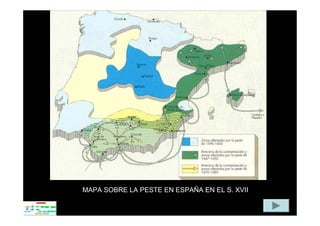MAPA SOBRE LA PESTE EN ESPAÑA EN EL S. XVII
 