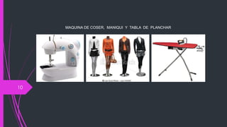 MAQUINA DE COSER, MANIQUI Y TABLA DE PLANCHAR




10
 