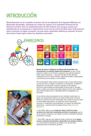 Dentro de estos 17 Objetivos de Desarrollo Sostenible, nos
encontramos un enfoque integral de la pobreza, ya que no solo
p...