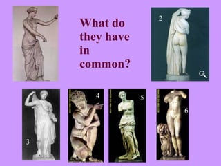 What do they have in common? 1 2 3 4 5 6 