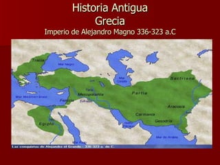 Historia Antigua Grecia Imperio de Alejandro Magno 336-323 a.C 