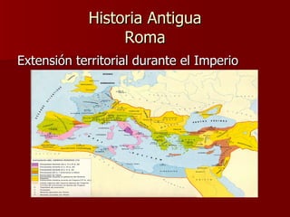 Historia Antigua Roma Extensión territorial durante el Imperio 