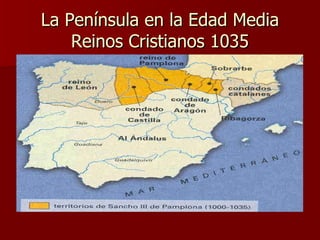 La Península en la Edad Media Reinos Cristianos 1035 