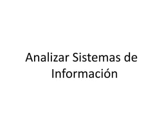 Analizar Sistemas de Información 