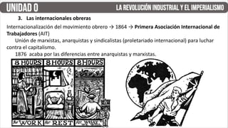 Internacionalización del movimiento obrero → 1864 → Primera Asociación Internacional de
Trabajadores (AIT)
Unión de marxistas, anarquistas y sindicalistas (proletariado internacional) para luchar
contra el capitalismo.
1876 acaba por las diferencias entre anarquistas y marxistas.
3. Las internacionales obreras
 