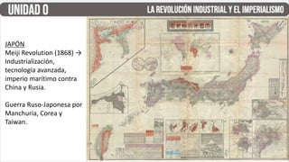 JAPÓN
Meiji Revolution (1868) →
Industrialización,
tecnología avanzada,
imperio marítimo contra
China y Rusia.
Guerra Ruso-Japonesa por
Manchuria, Corea y
Taiwan.
 