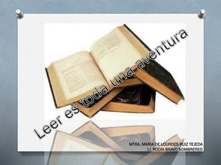 MTRA. MARIA DE LOURDES RUIZ TEJEDA
I.I. RODIA BRAVO SOMBREREO
 