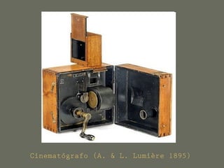Cinematógrafo (A. & L. Lumière 1895)
 