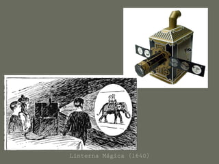 Linterna Mágica (1640)
 
