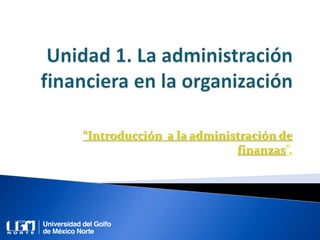 “Introducción a la administración de
finanzas”.
 