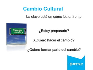 Cambio Cultural
 
