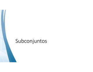 Subconjuntos
 