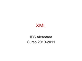 XML IES Alcántara Curso 2010-2011 