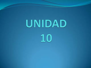 Unidad 10