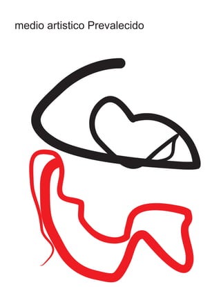 medio artistico Prevalecido
 