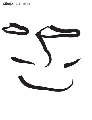 dibujo libremente
 