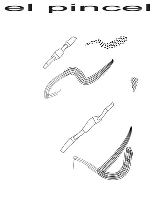 el pincel
 