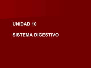 Unidad 10 Sistema Digestivo