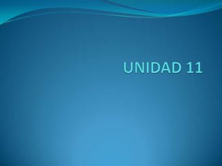 Unidad 11