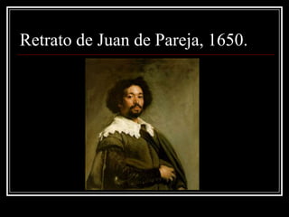 Retrato de Juan de Pareja, 1650.
 