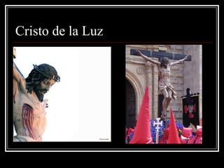 Cristo de la Luz
 