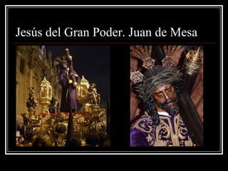 Jesús del Gran Poder. Juan de Mesa
 