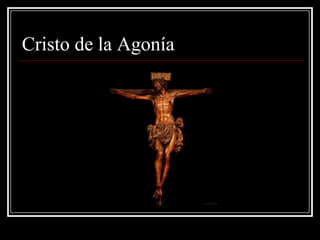 Cristo de la Agonía
 