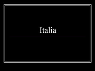 Italia
 