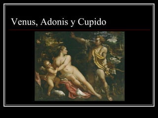 Venus, Adonis y Cupido
 