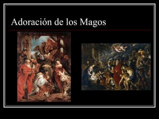 Adoración de los Magos
 