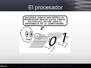El procesador
 