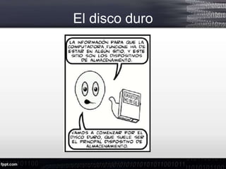 El disco duro
 
