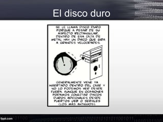 El disco duro
 