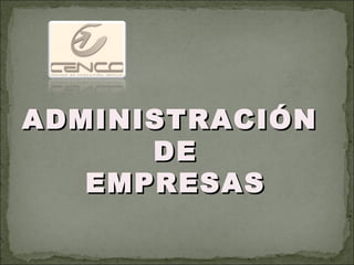 ADMINISTRACIÓN  DE EMPRESAS 