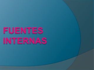 Fuentes Internas 