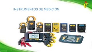 INSTRUMENTOS DE MEDICIÓN
 