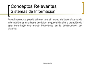 Conceptos Relevantes Sistemas de Información ,[object Object]