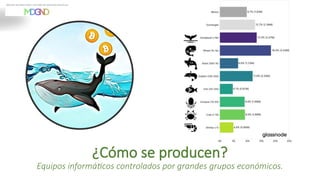 ¿Cómo se producen?
Equipos informáticos controlados por grandes grupos económicos.
 