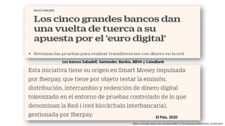 Los bancos Sabadell, Santander, Bankia, BBVA y CaixaBank
El País, 2020
https://cincodias.elpais.com/cincodias/2020/11/12/companias/1605214425_251542.html
 