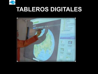 TABLEROS DIGITALES
 