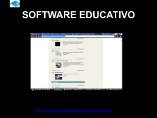 SOFTWARE EDUCATIVO




  http://www.relpe.org/relpe/software-educativo/
 